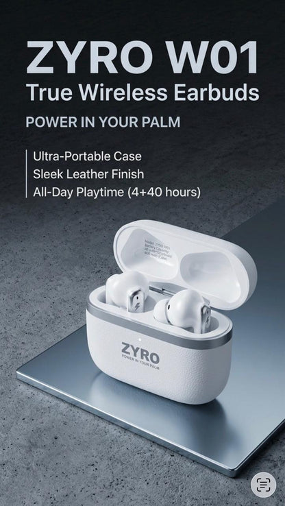 ZYRO-W01 Earbuds